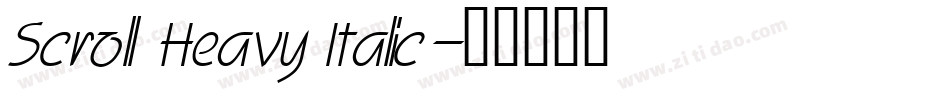 Scroll Heavy Italic字体转换